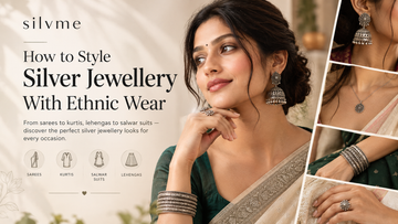 How to Style Silver Jewellery With Ethnic Wear